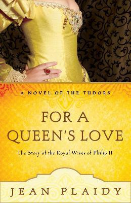 For A Queen's Love - Jean Plaidy