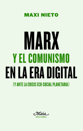 Marx Y El Comunismo En La Era Digital - Nieto Fernández, Max