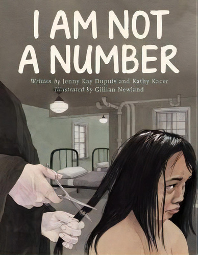 I Am Not A Number, De Jenny Kay Dupuis. Editorial Second Story Press, Tapa Dura En Inglés, 2016