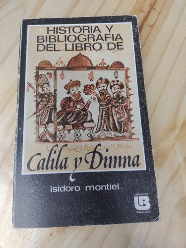 Historia Y Bibliografía Del Libro De Calila Y Dimna Montiel