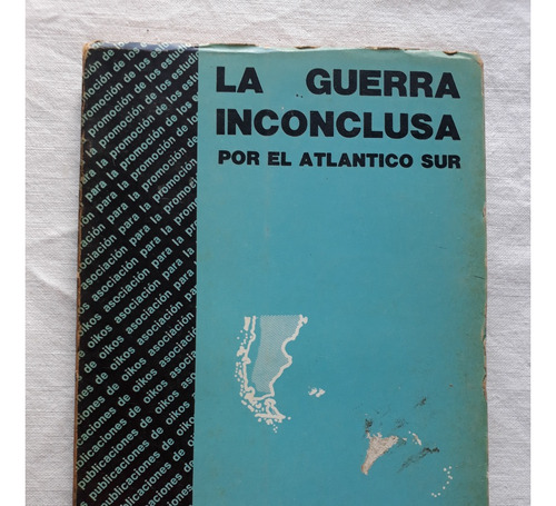 La Guerra Inconclusa Por El Atlantico Sur - P. H. Randle