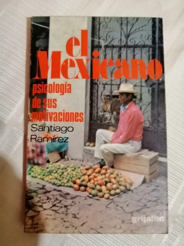 Libro El Mexicano Psicología De Sus Motivaciones Santiago Rm