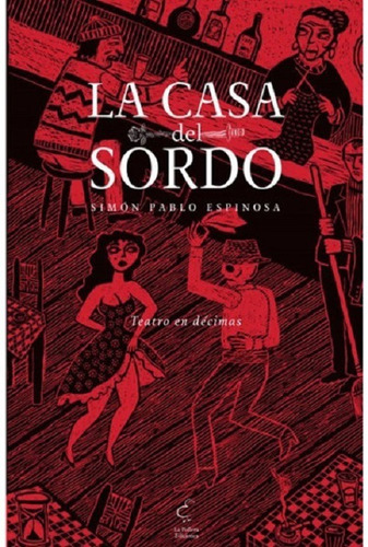 Libro La Casa Del Sordo Espinoza Teatro Nuevo