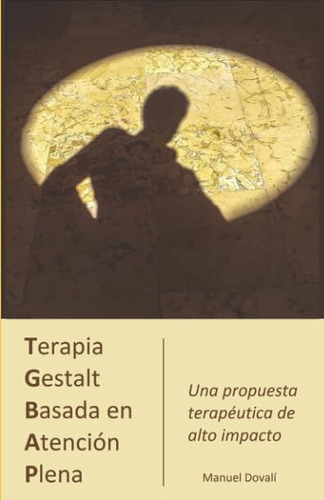 Libro: Terapia Gestalt Basada En Atención Plena (spanish Edi