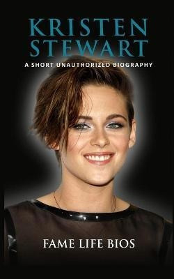 Libro Kristen Stewart : A Short Unauthorized Biography - ...