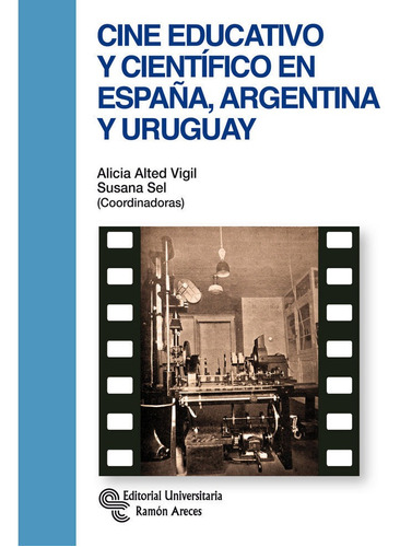 Cine Educativo Y Cientifico En Espaã¿a, Argentina Y Urugu...