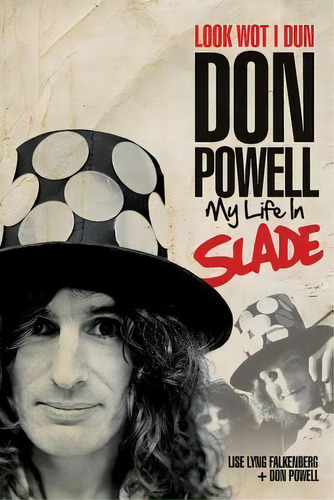 Look Wot I Dun : Don Powell: My Life In Slade, De Don Powell. Editorial Omnibus Press, Tapa Blanda En Inglés