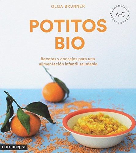 Potitos Bio: Recetas Y Consejos Para Una Alimentación Infant