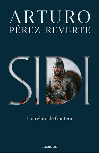 Sidi: Un Relato De Frontera - Arturo Pérez-reverte