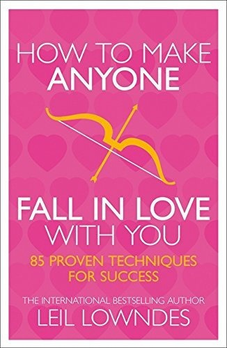 How To Make Anyone Fall In Love With You - Leil Lowndes