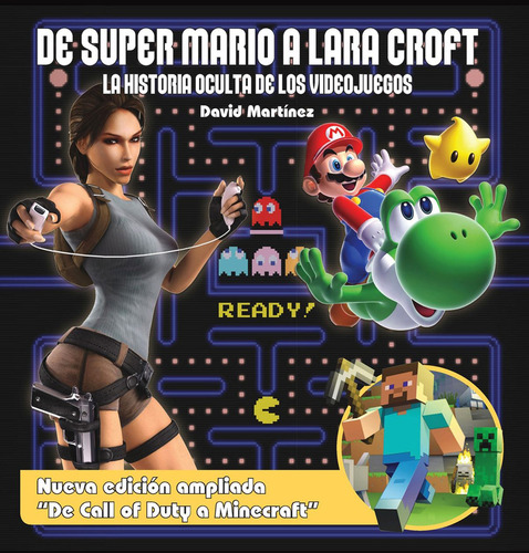 De Super Mario A La Croft: La Historia Oculta De Los Videojuegos, De David Martinez. Editorial Dolmen Books, Tapa Blanda, Edición 1 En Español, 2017