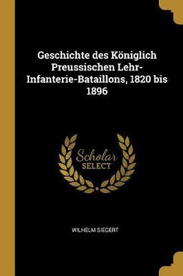 Libro Geschichte Des K Niglich Preussischen Lehr-infanter...