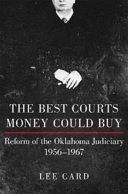 Libro The Best Courts Money Could Buy : Reform Of The Okl...