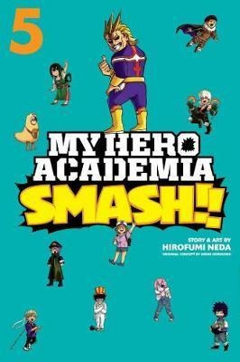 My Hero Academia: Smash!!, Vol. 5 - Hirofumi Neda