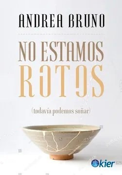 Libro No Estamos Rotos De Andrea Bruno