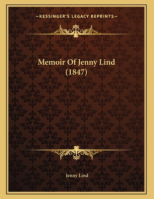 Libro Memoir Of Jenny Lind (1847) - Lind, Jenny