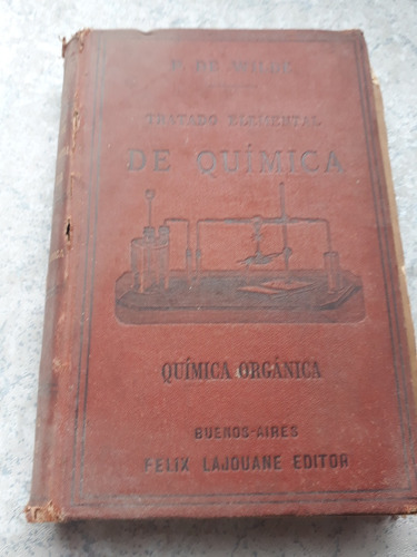 Tratado Elemental De Química Organica Wilde, P. De.  1890