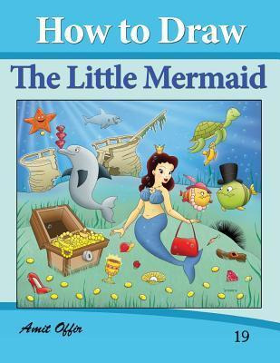 Libro How To Draw The Little Mermaid - Amit Offir