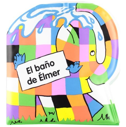 El Baño De Elmer, De Mckee, David., Vol. Volumen Unico. Editorial Fondo De Cultura Económica, Tapa Blanda En Español, 2005