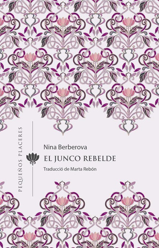 El Junco Rebelde, De Nina Berberova. Editorial Ediciones Invisibles En Español