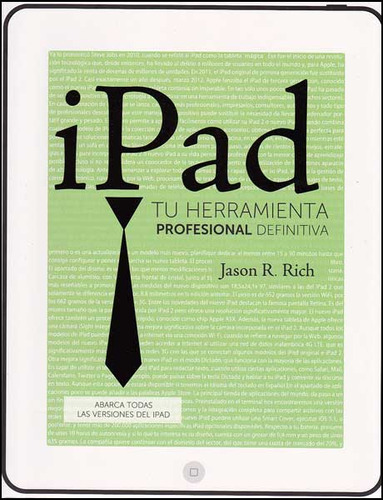 iPad. Tu Herramienta Profesional Definitiva, De Jason R. Rich. 8441532519, Vol. 1. Editorial Editorial Distrididactika, Tapa Blanda, Edición 2012 En Español, 2012