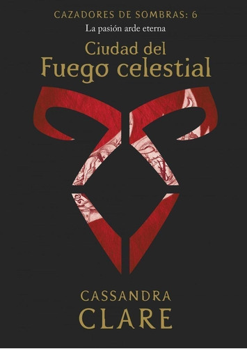 Cazadores De Sombras 6 Ciudad Del Fuego Celestial - Clare...