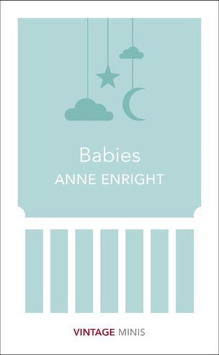 Babies - 1ªed.(2017), De Anne Enright. Editora Vintage, Capa Mole, Edição 1 Em Inglês, 2017