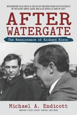 Libro After Watergate : The Renaissance Of Richard Nixon ...