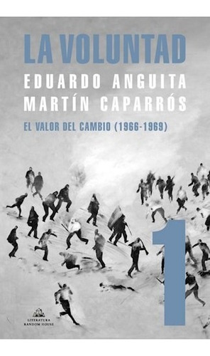 Libro La Voluntad (tomo 1) - Caparrós, Martín