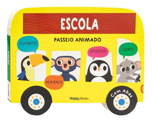 Livro Passeio Animado - Um Livro Com Abas : Escola