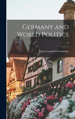 Libro Germany And World Politics; 14 - Neeumann, Franz Le...