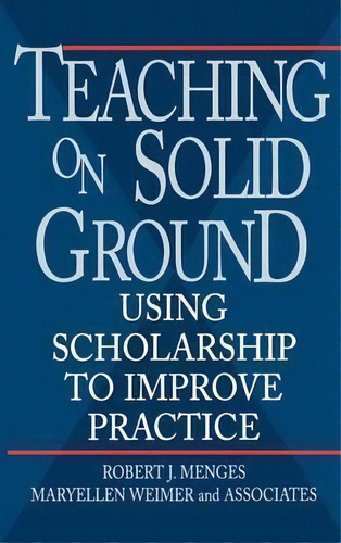Teaching On Solid Ground, De Robert J. Menges. Editorial John Wiley Sons Inc, Tapa Dura En Inglés