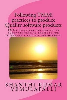 Following Tmmi Practices To Produce Quality Software Prod...