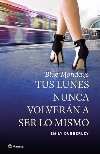 Blue Mondays - Emily Dubberley - Ed. Planeta 