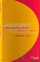 Livro Astrologia Pela Criança Um Guia Para Pais E Professores - Therezinha Gouveia [1998]