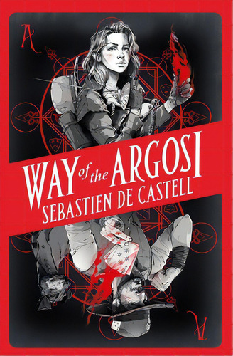 Way Of The Argosi, De De Castell, Sebastien. Editorial Hot Key Books, Tapa Blanda En Inglés