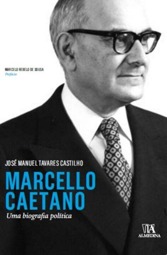 Libro Marcello Caetano Uma Biografia Politica De Castilho Jo