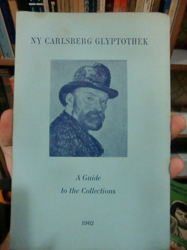 Ny Carlsberg Glyptothek: A Guide To The Collection Poulsen