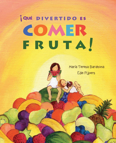 Que Divertido Es Comer Fruta - Barahona, Maria Teresa