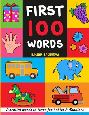 Libro First 100 Words: Essential Words To Learn For Babie...