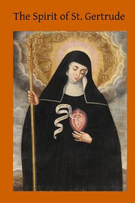 Libro The Spirit Of St. Gertrude: Or The Love Of God For ...