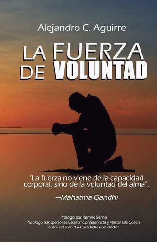 Libro: La Fuerza De Voluntad: El Poder De La Fuerza Que Nos 