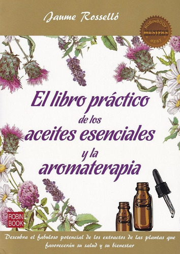Libro Practico De Los Aceites Esenciales Y La Aromaterapi...