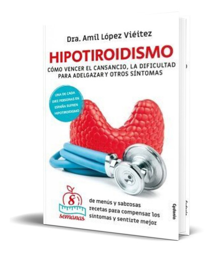 Libro Hipotiroidismo [ Amil Lopez Vieitez ] Original