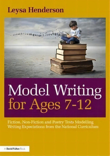Model Writing For Ages 7-12, De Leysa Henderson. Editorial Taylor Francis Ltd, Tapa Blanda En Inglés