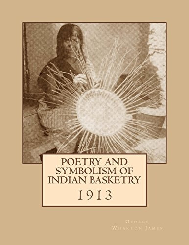 Poetry And Symbolism Of Indian Basketry 1913