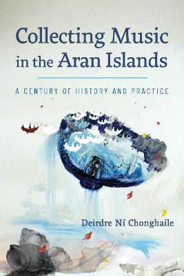 Libro Collecting Music In The Aran Islands : A Century Of...