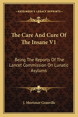 Libro The Care And Cure Of The Insane V1: Being The Repor...