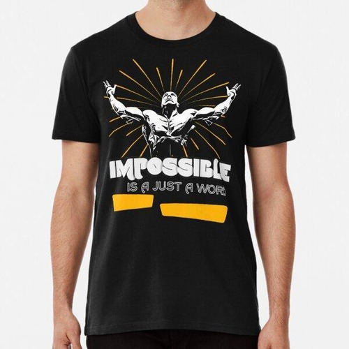 Remera Impossible Is A Just A Word Gym Fitness And Excercise