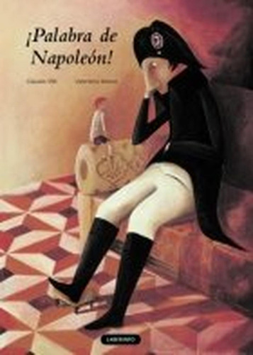 ¡Palabra de Napoleón! (Infantil-Juvenil), de Sfilli, Claudia. Editorial Ediciones del Laberinto, tapa pasta dura, edición 1 en español, 2010